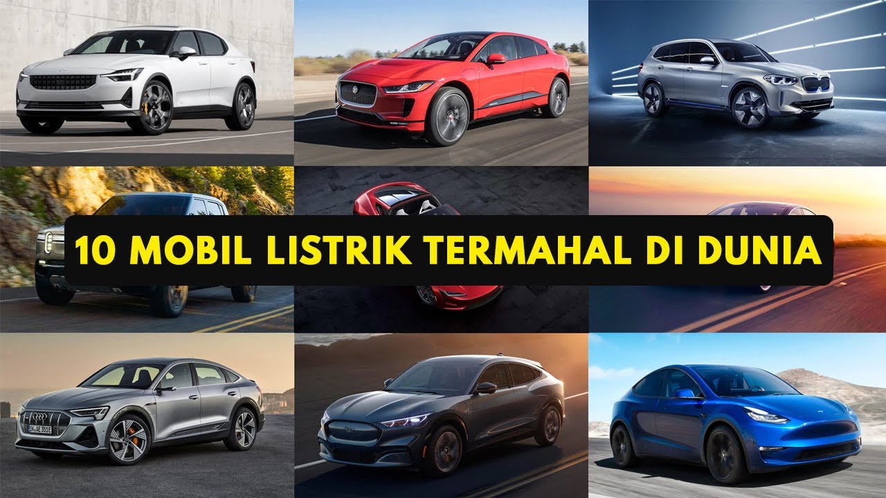 10 Mobil Listrik Termahal di Dunia yang Mengguncang Pasar Otomotif