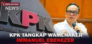 KPK Tangkap Wamenaker Immanuel Ebenezer