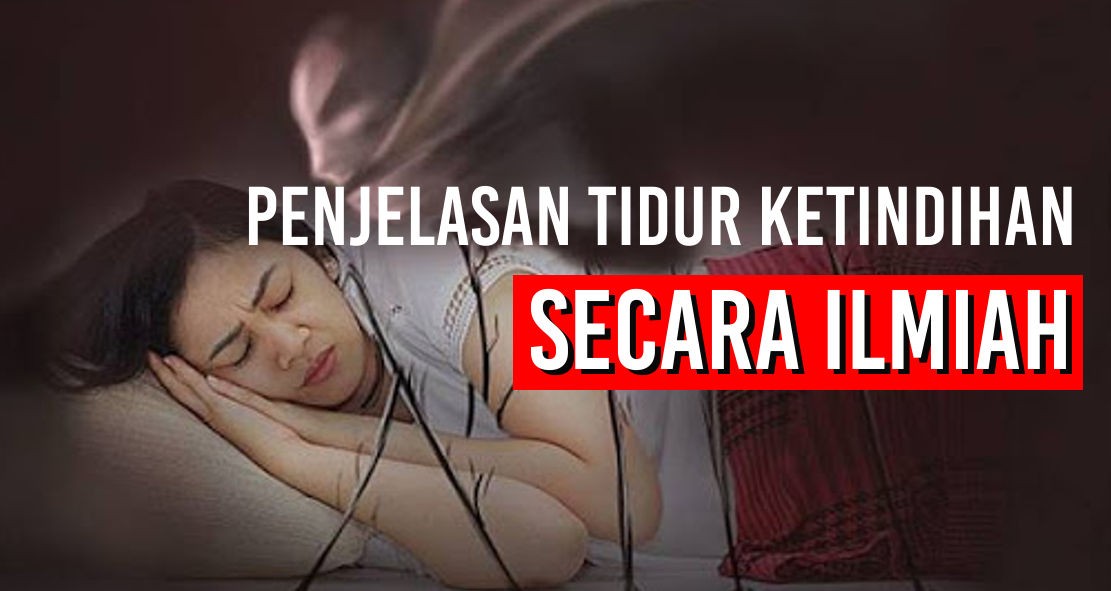 Ketindihan Saat Tidur: Mistiskah? Atau Ilmiah?