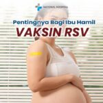 Vaksin RSV untuk Ibu Hamil: Perlindungan Awal bagi Bayi dari Infeksi Pernapasan