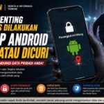 Langkah Penting yang Harus Dilakukan Saat HP Android Hilang atau Dicuri