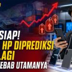 Siap-siap! Gelombang Kenaikan Harga HP Diprediksi Terjadi Lagi, Ini Penyebab Utamanya