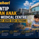 Mengintip Layanan Anak Sunway Medical Centre yang Ramah ADHD dan Autisme