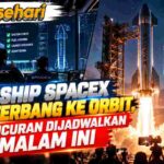 Starship SpaceX Siap Terbang ke Orbit, Peluncuran Dijadwalkan Malam Ini