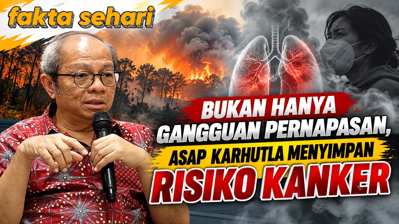 Bukan Hanya Gangguan Pernapasan, Asap Karhutla Menyimpan Risiko Kanker